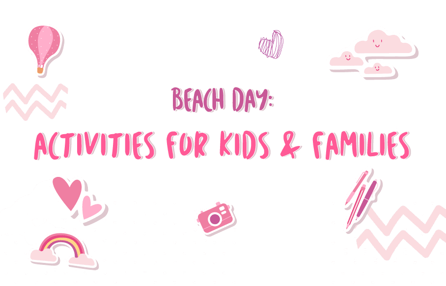 Beach Day: Activities for Kids & Families