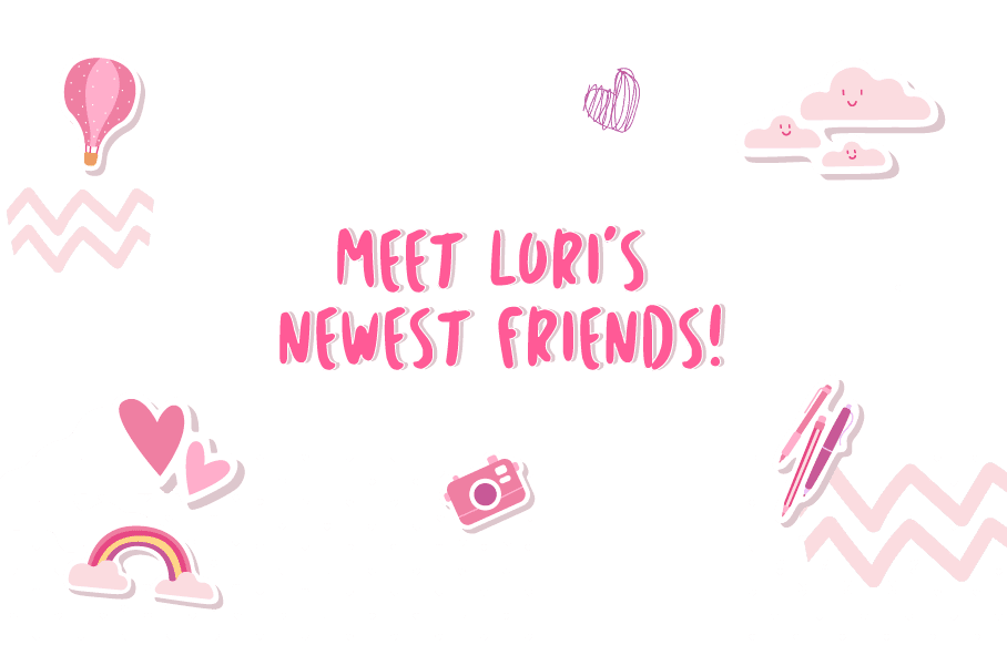 Meet Lori’s Newest Friends!