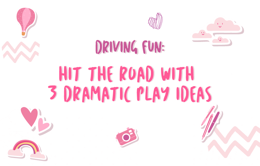 Driving Fun: Hit the Road with 3 Dramatic Play Ideas