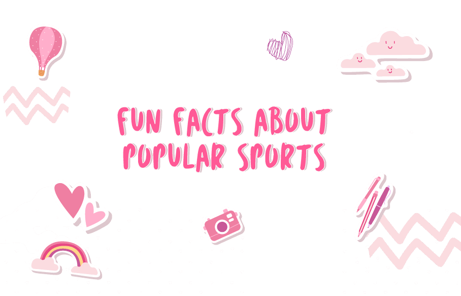 Fun Facts about Popular Sports