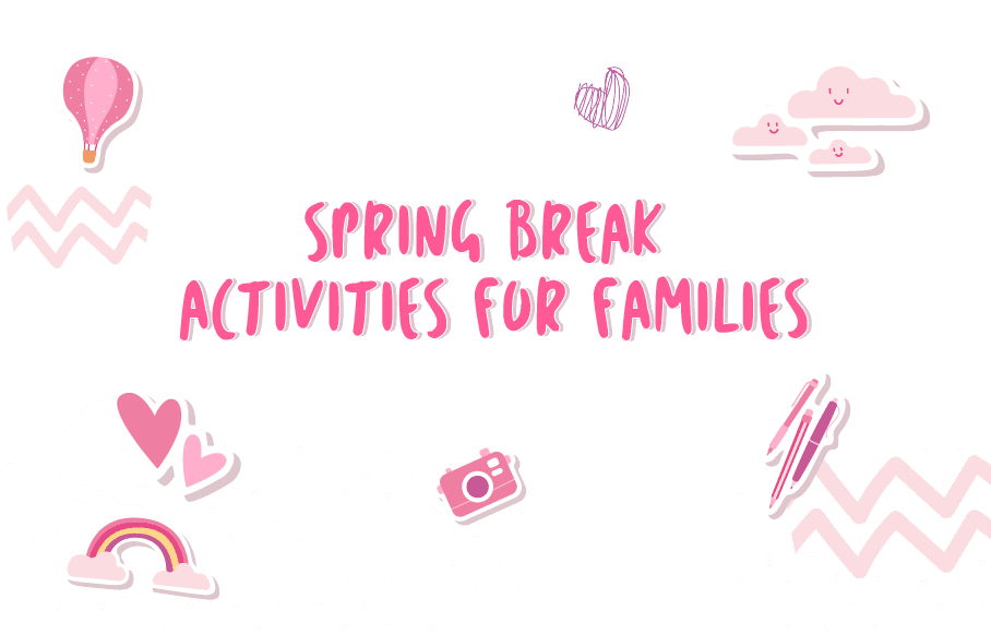 spring-break-activities-for-families-lori-dolls-blog