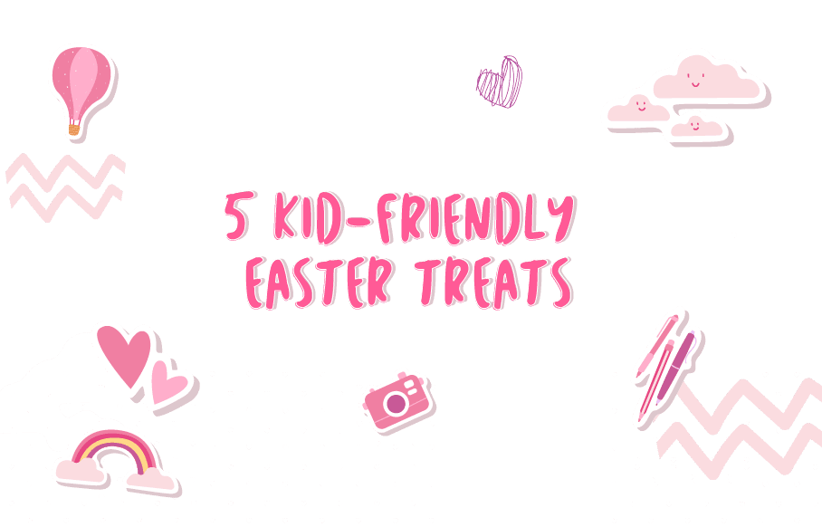 5 Kid-Friendly Easter Treats