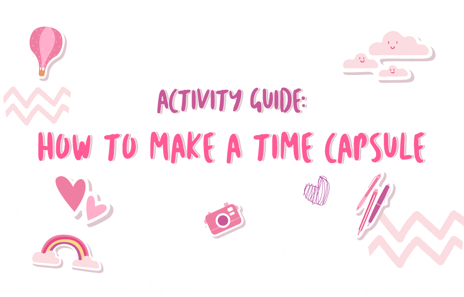 Activity Guide: How to Make a Time Capsule