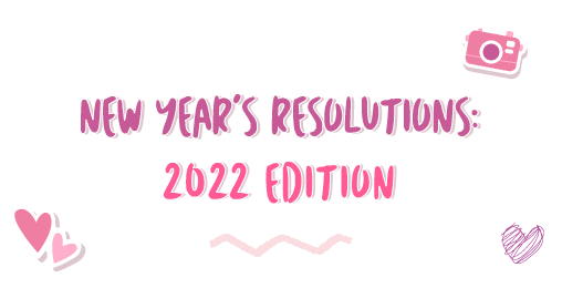 New Year’s Resolutions: 2022 Edition